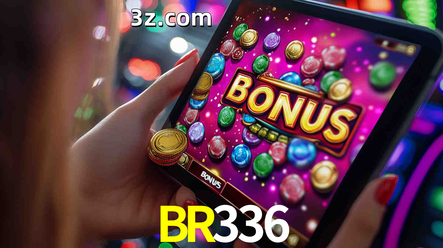 Bônus incríveis na plataforma BR336